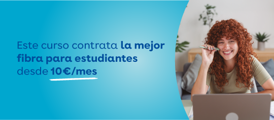CONTRATA LA MEJOR FIBRA PARA ESTUDIANTES DESDE 10€/MES